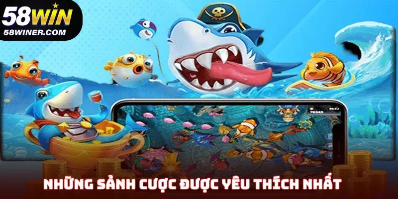 Những sảnh cược được ưa chuộng nhất tại nền tảng