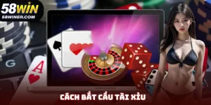 Cách Bắt Cầu Tài Xỉu Như Cao Thủ Ngay Từ Ván Đầu Tại 58Win