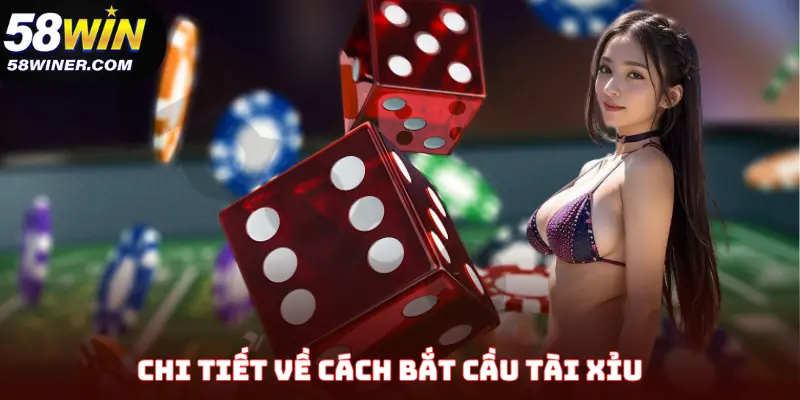 Chi tiết về cách bắt cầu tài xỉu tại nền tảng