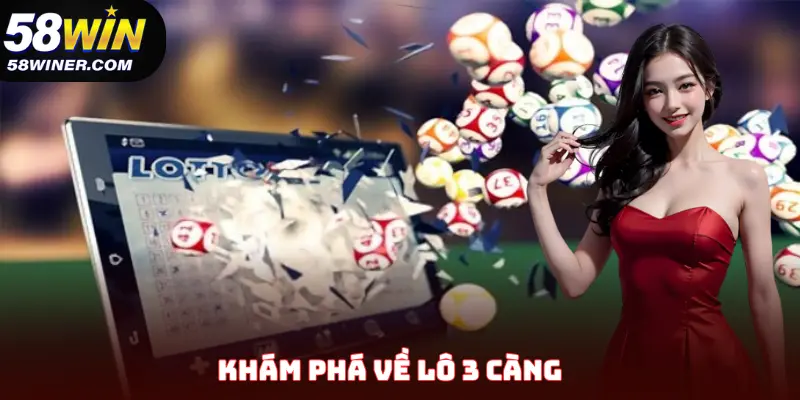 Khám phá về lô 3 càng