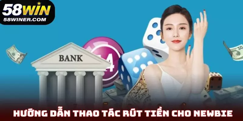 Hướng dẫn thao tác rút tiền cho newbie